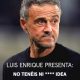 Luis Enrique: You Have No Fucking Idea Season 1 (Episode 1 Added)