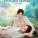 Dream Garden Season 1 (Episode 7 – 15 Added) (Chinese Drama)