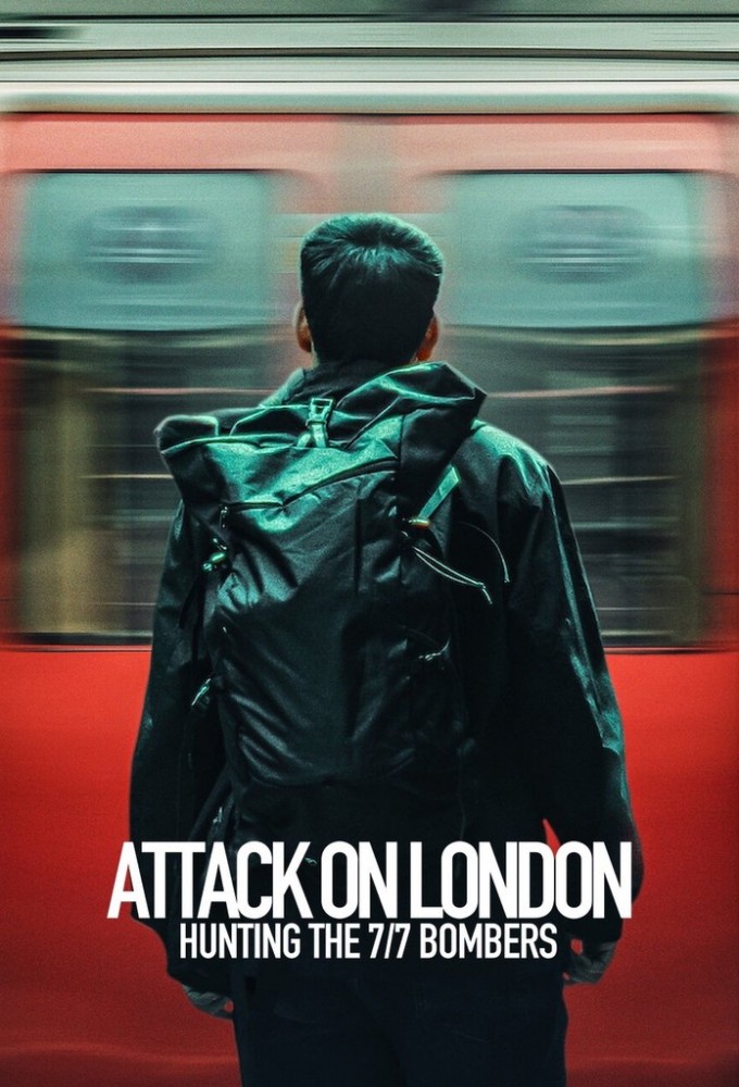 Attack on London: Hunting the 7/7 Bombers Season 1 (Complete)