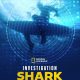 Investigation Shark Attack Season 1 (Complete)