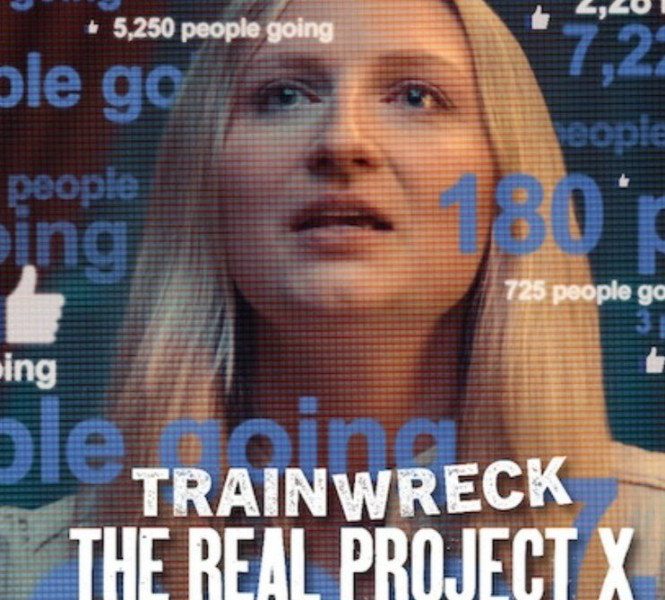 Trainwreck: The Real Project X (2025)