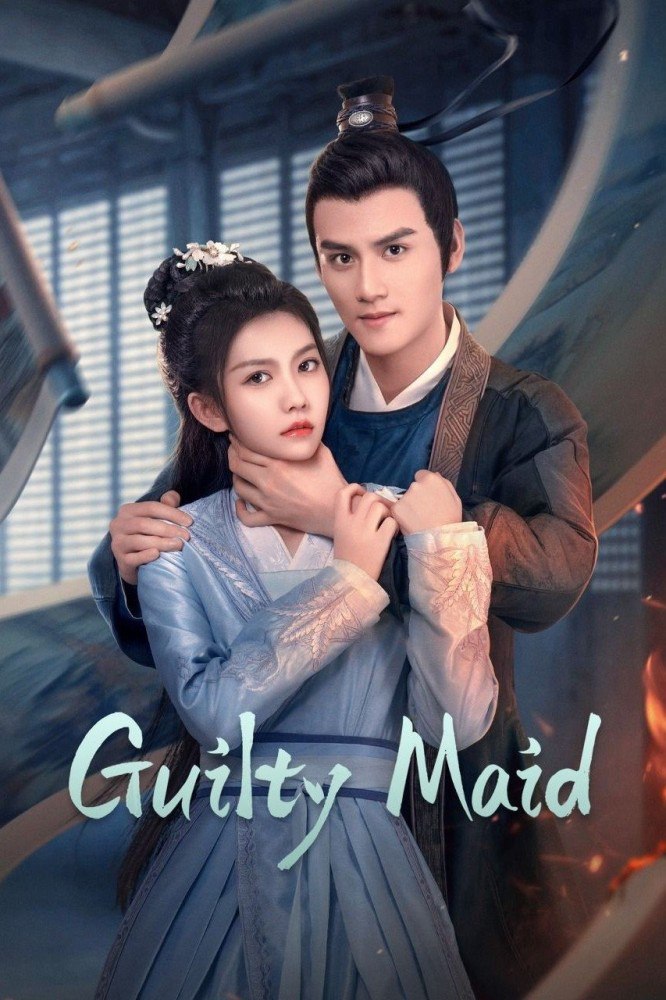 Guilty Maid Season 1 (Episode 3- 11 Added) (Chinese Drama)
