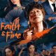 Faith & Fire Season 1 (Episode 11 – 15 Added) (Chinese Drama)