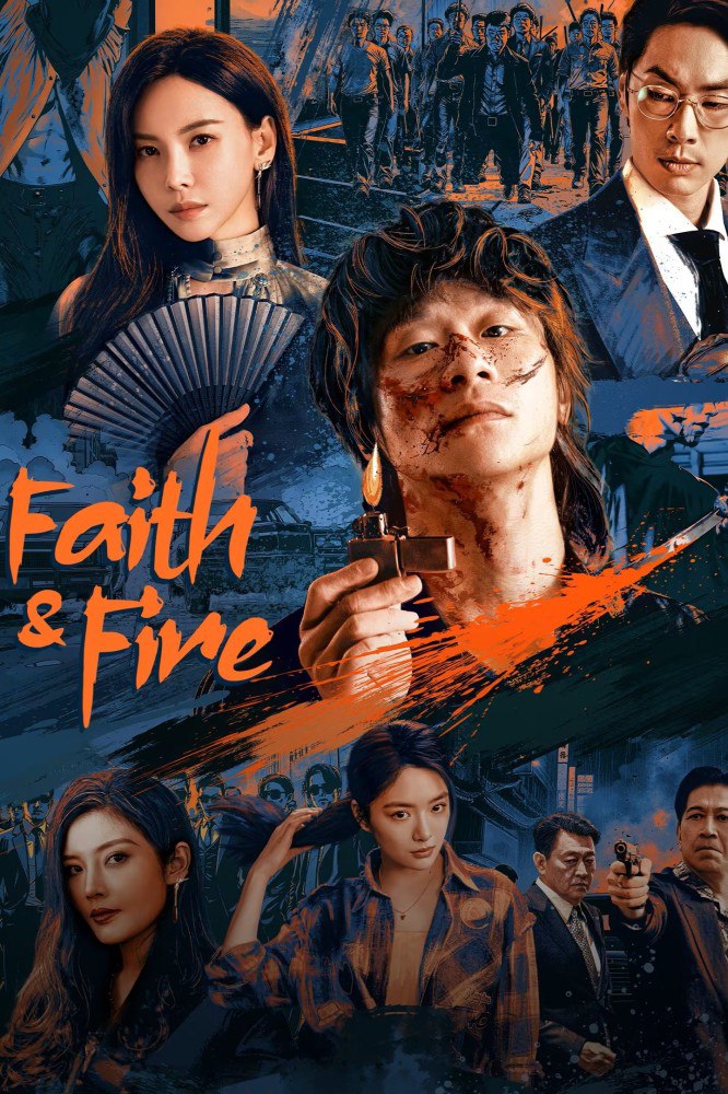 Faith & Fire Season 1 (Episode 11 – 15 Added) (Chinese Drama)