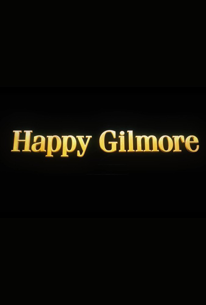 Happy Gilmore 2 (2025)