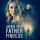 Before Your Father Finds Us (2025)