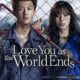 Love You as the World Ends Season 1 (4 – 8 Added) (Japanese Drama)