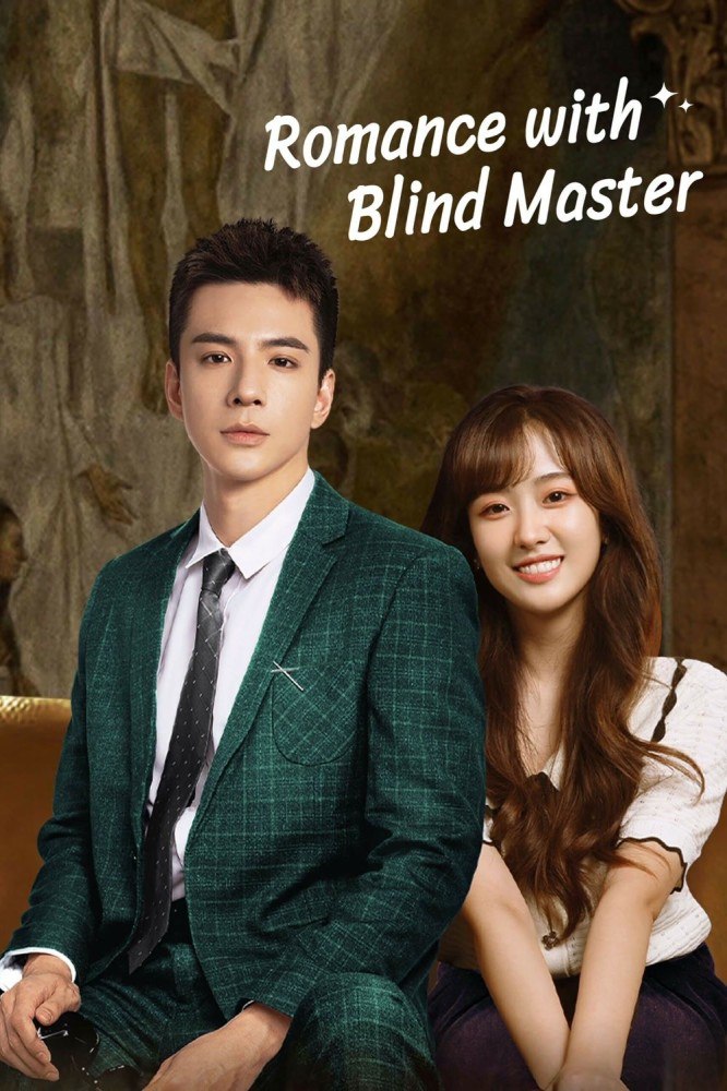 Romance With Blind Master Season 1 (Complete) (Chinese Drama)