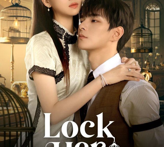 Lock Her Season 1 (Episode 1-10 Added) (Chinese Drama)