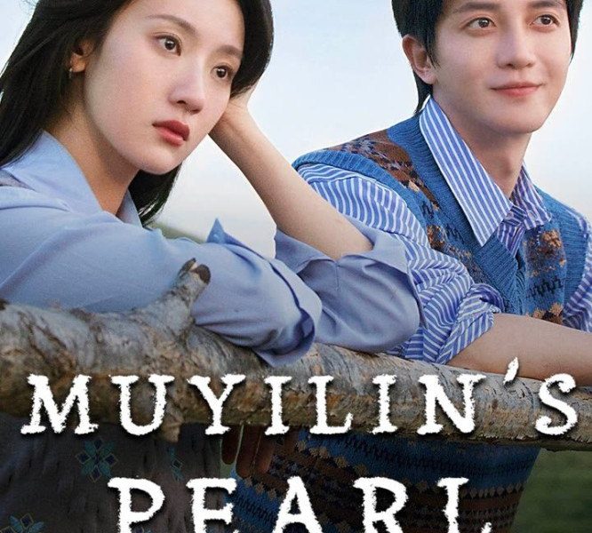 Muyilin’s Pearl (Complete) (Chinese Drama)