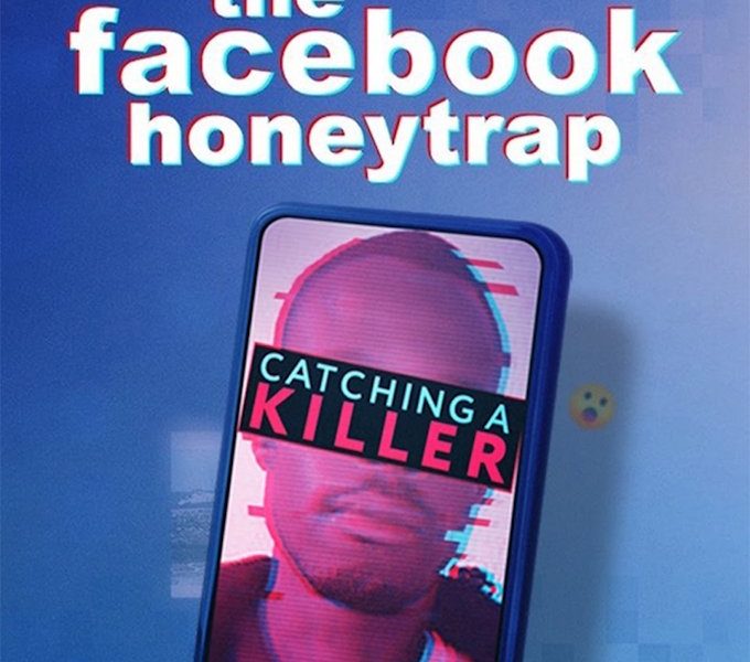 The Facebook Honeytrap: Catching a Killer (2025)