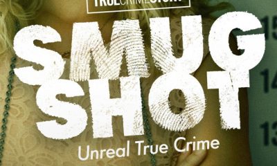 True Crime Story: Smugshot Season 2 (Episode 1 – 2 Added)