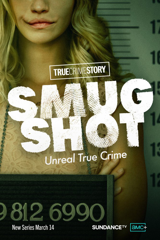 True Crime Story: Smugshot Season 2 (Episode 1 – 2 Added)