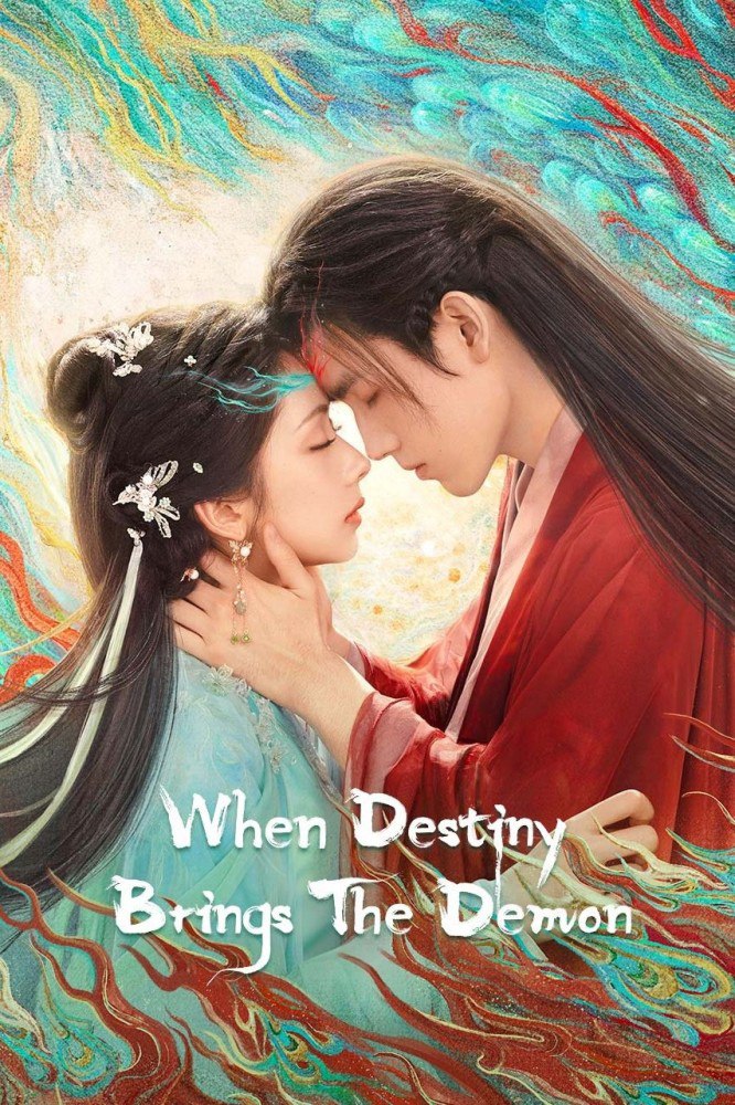 When Destiny Brings The Demon Season 1 (Episode 1-8 Added) (Chinese Drama)