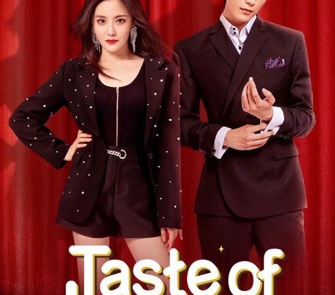 Taste of Love Season 1 (Episode 19 Added) (Chinese Drama)