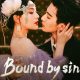 Bound by Sin Season 1 (Episode 1-18 Added) (Chinese Drama)
