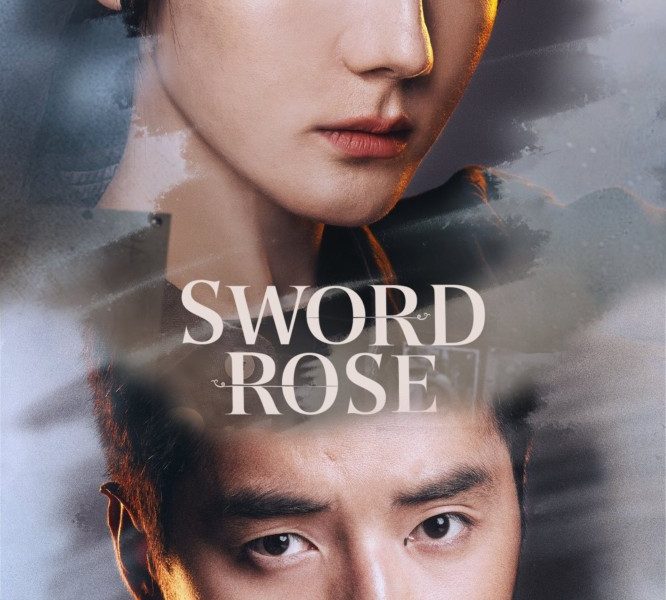 Sword Rose Season 1 (Episode 19-30 Added) (Chinese Drama)