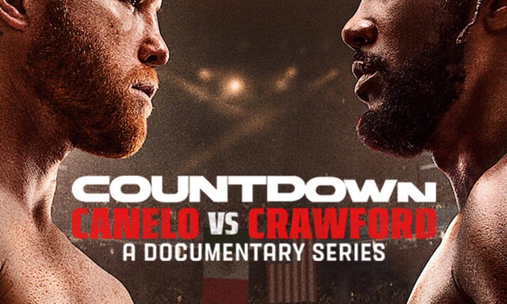 Countdown: Canelo vs. Crawford Season 1 (Episode 1 – 2 Added)