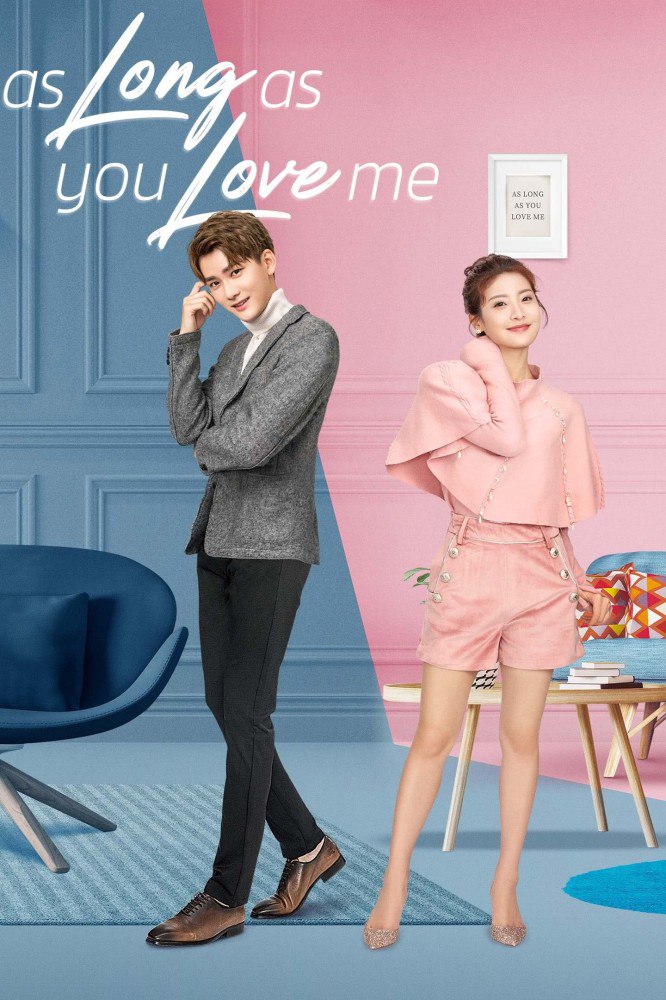 As Long as You Love Me Season 1 (Episode 30 – 35 Added) (Chinese Drama)