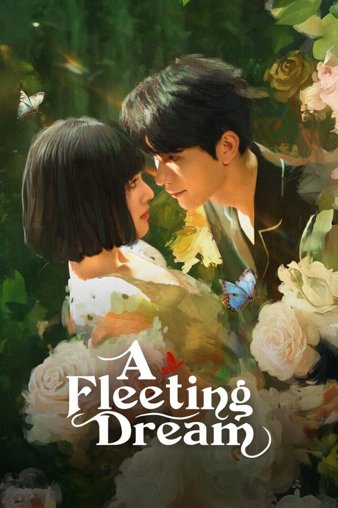 A Fleeting Dream Season 1 (Episode 1-18 Added) (Chinese Drama)